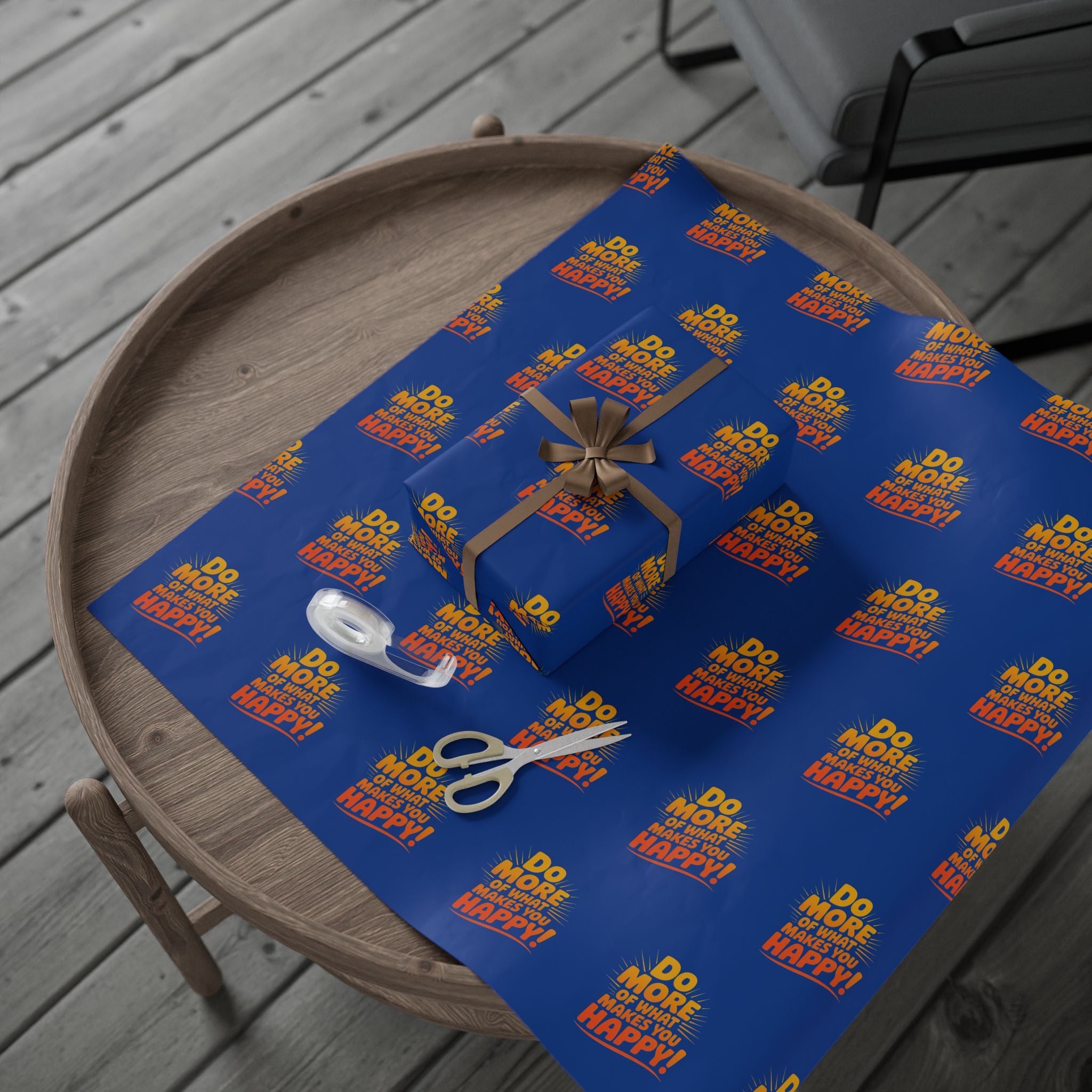 Wrapping Paper — 'Do More of What Makes You Happy' Gift Wrap