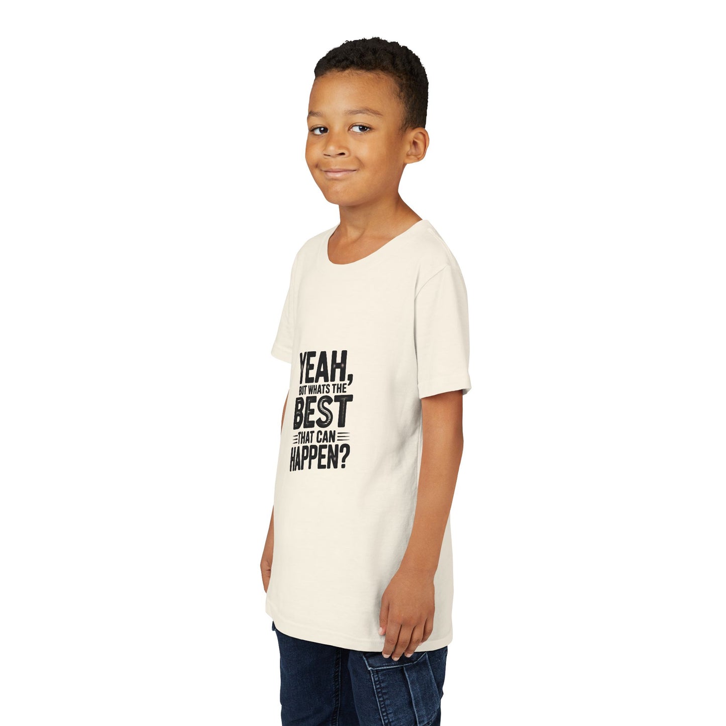 Youth T‑Shirt “Yeah, But What’s the Best That Can Happen?” — Inspirational Graphic Tee