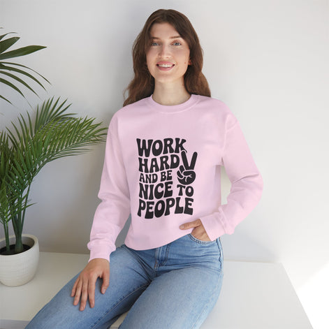 Work Hard & Be Nice to People Sweater