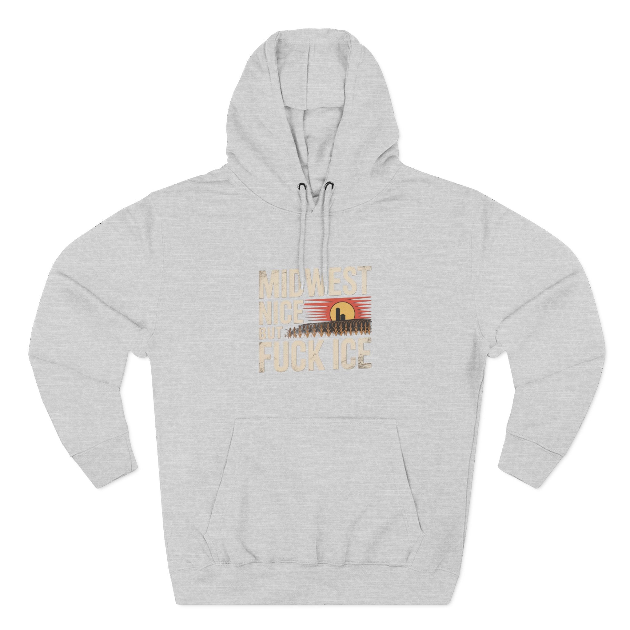Midwest Nice But Fuck Ice Hoodie