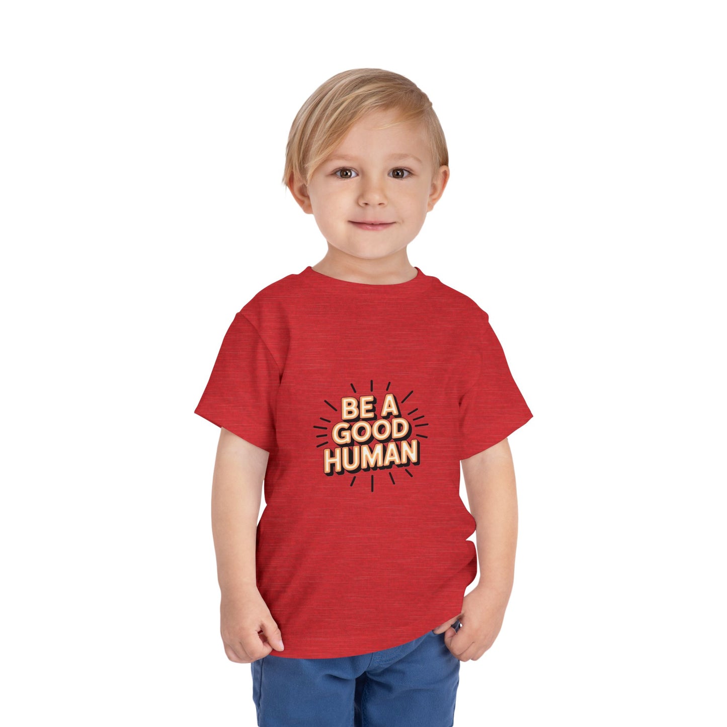 Toddler Tee — "Be A Good Human" Positive Message Shirt