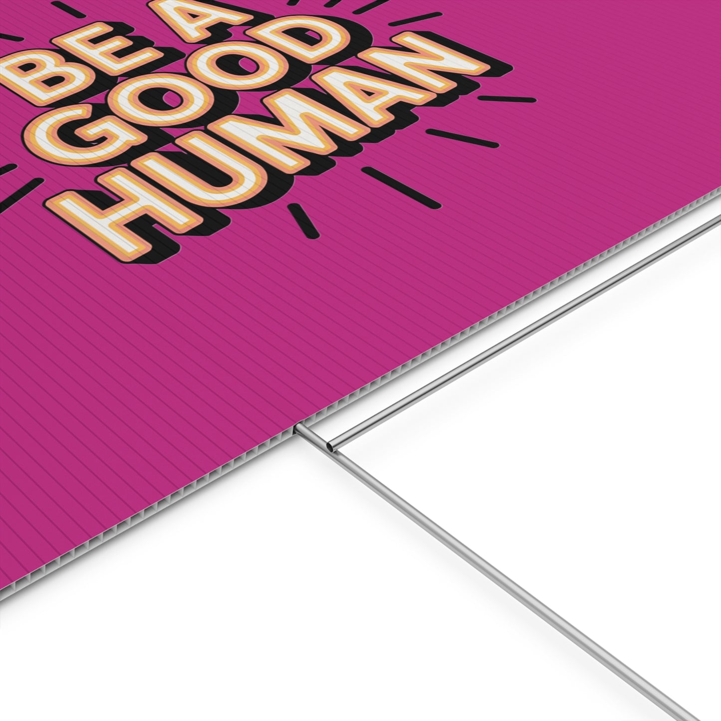 Be A Good Human Plastic Yard Sign — Positive Message Lawn Decor