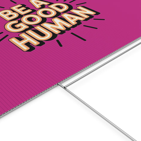 Be A Good Human Plastic Yard Sign — Positive Message Lawn Decor