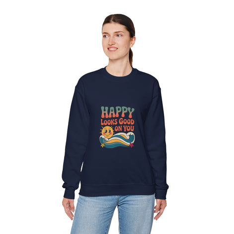 Happy Looks Good On You Sweatshirt