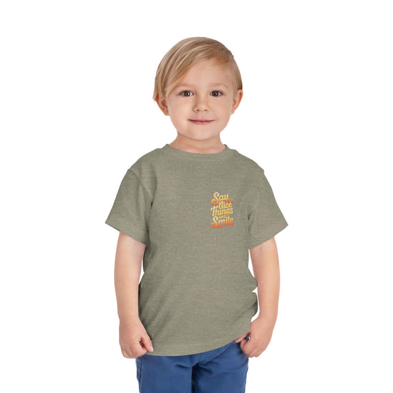 Say Nice Things and Smile Toddler Tee