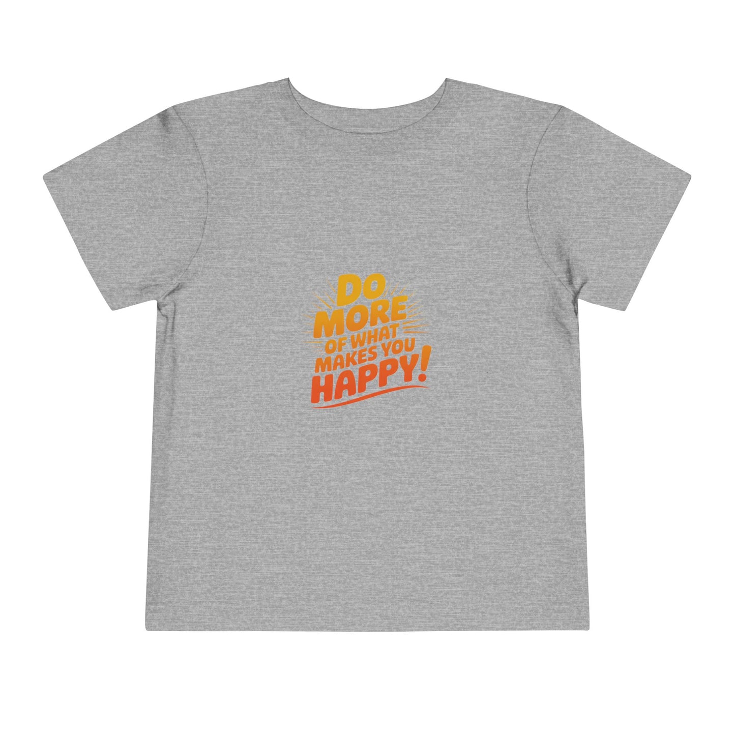 Toddler Tee — "Do More of What Makes You Happy" Retro Sunshine Kids T‑Shirt
