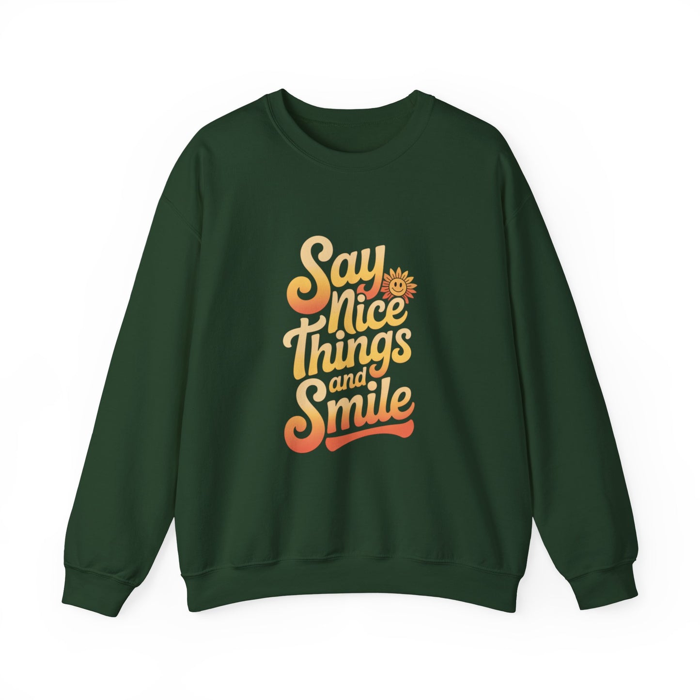 Say Nice Things Crewneck Sweatshirt