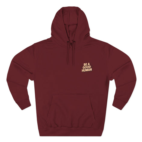 Be A Good Human Hoodie — Positive Message Fleece Pullover