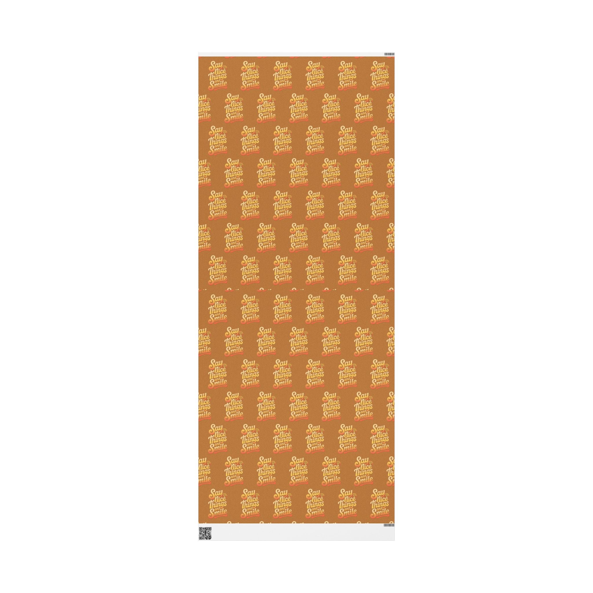 Say Nice Things and Smile Wrapping Paper