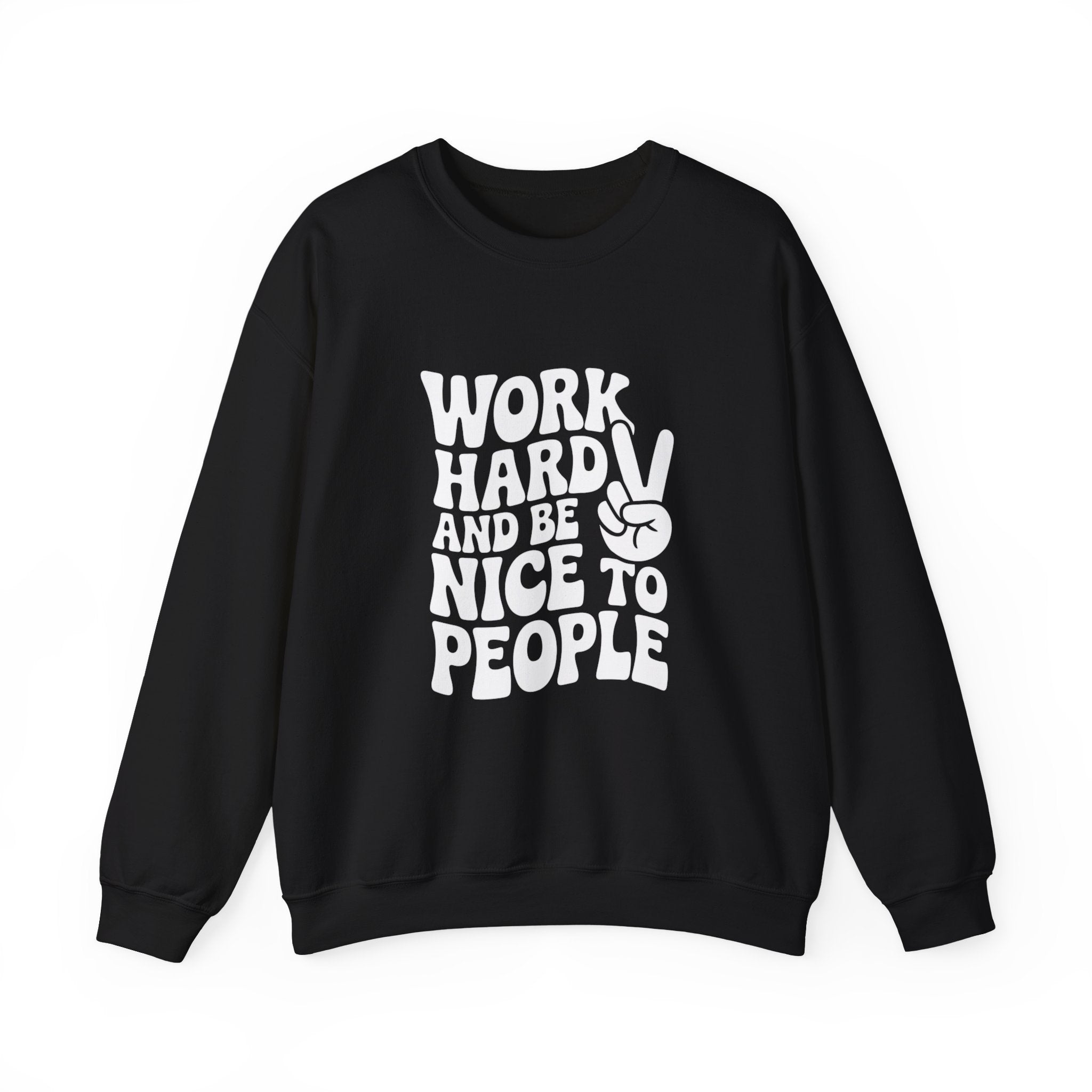 Work Hard & Be Nice to People Sweater