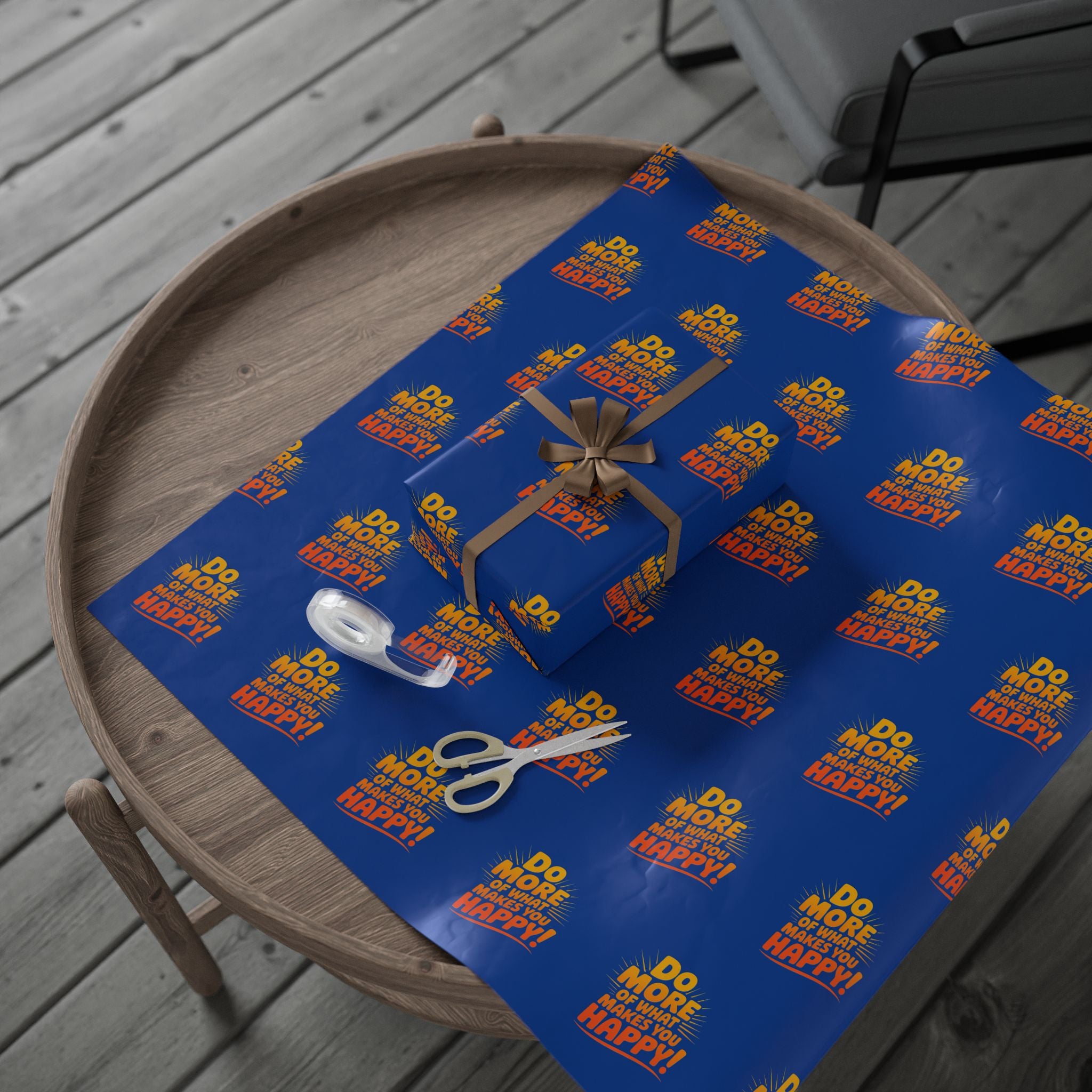 Wrapping Paper — 'Do More of What Makes You Happy' Gift Wrap