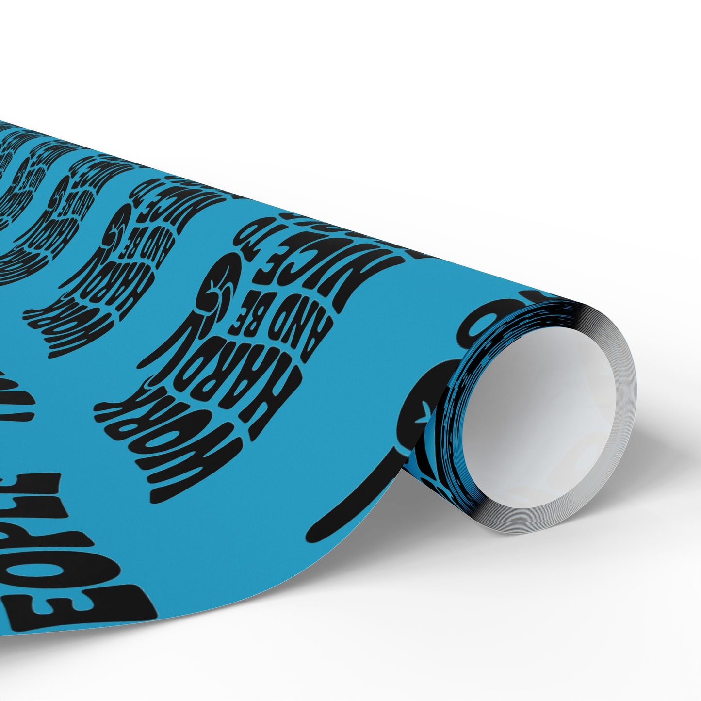 Work Hard and Be Nice to People Wrapping Paper