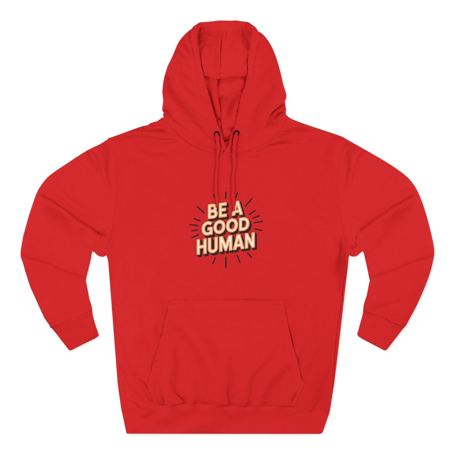 Be A Good Human Hoodie — Positive Message Fleece Pullover