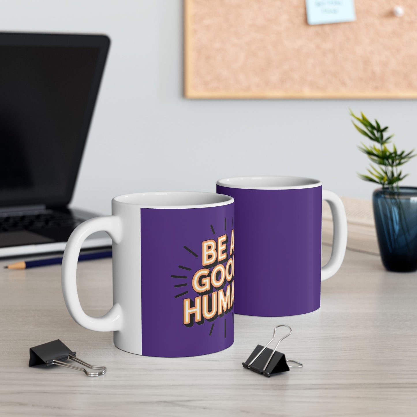 "Be a Good Human" Coffee Cup (11oz, 15oz)