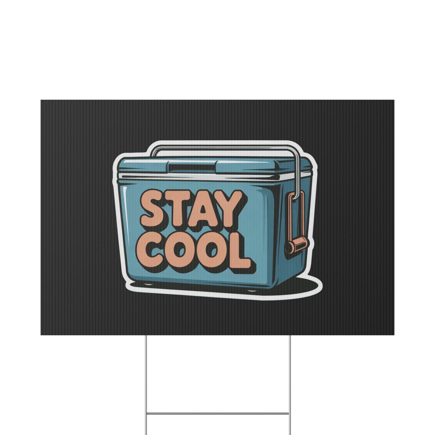 Stay Cool Plastic Yard Sign for Summer Events