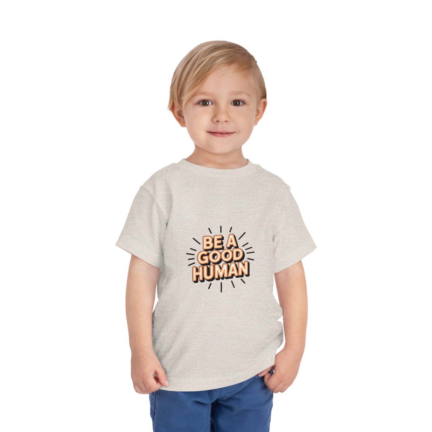 Toddler Tee — "Be A Good Human" Positive Message Shirt