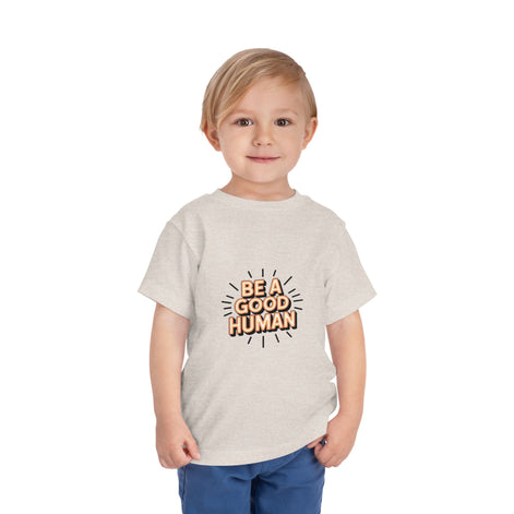 Toddler Tee — "Be A Good Human" Positive Message Shirt