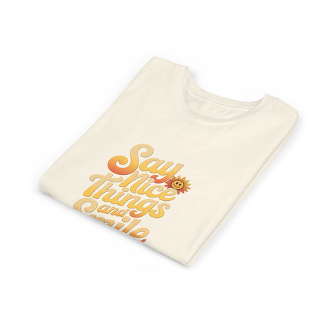 Say Nice Things Youth Tee - Positive Vibe Short Sleeve Shirt