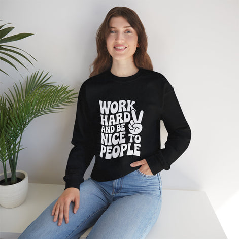 Work Hard & Be Nice to People Sweater