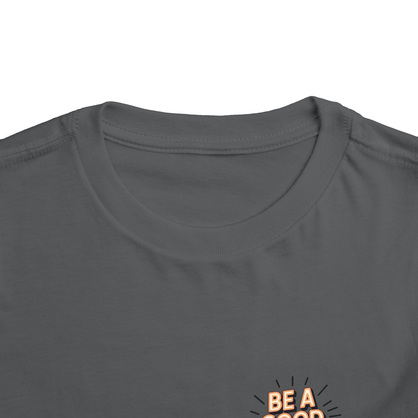 Toddler Tee — "Be A Good Human" Positive Message Shirt
