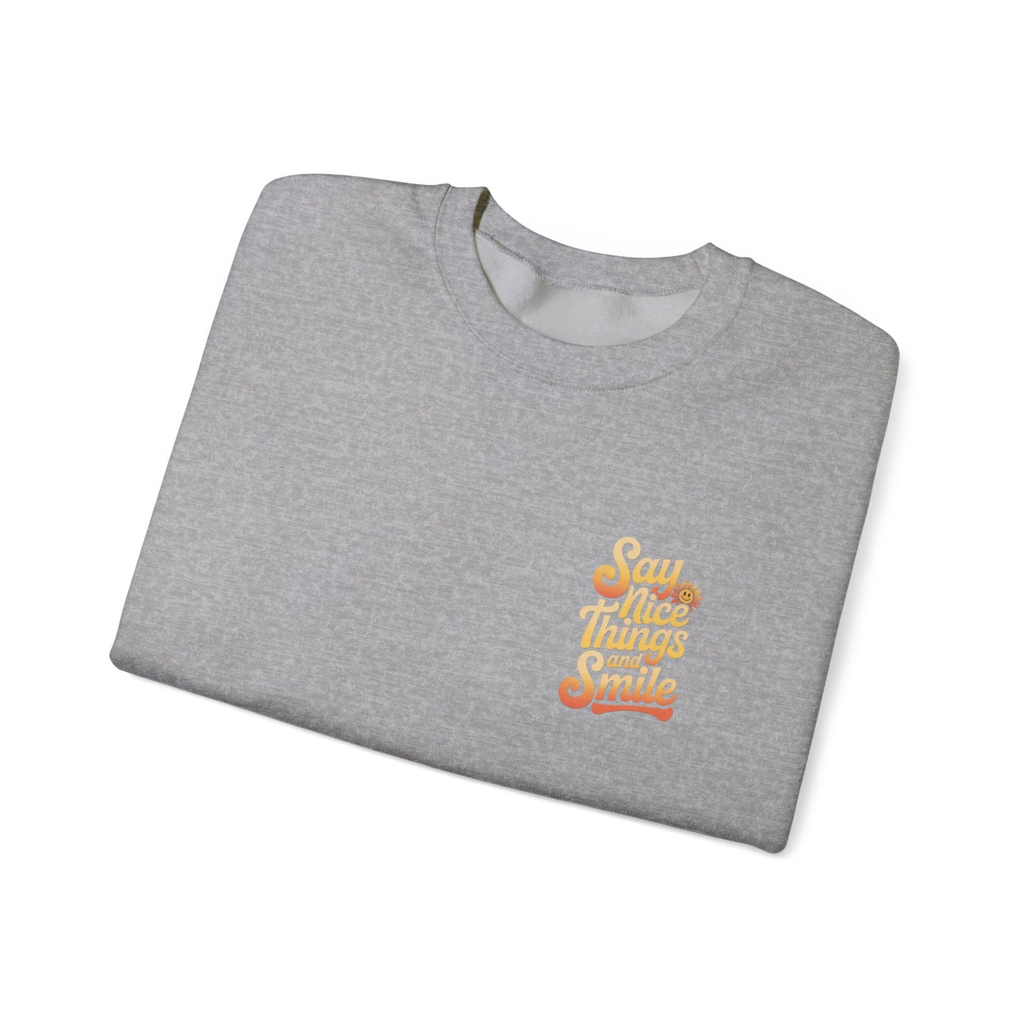 Say Nice Things Crewneck Sweatshirt