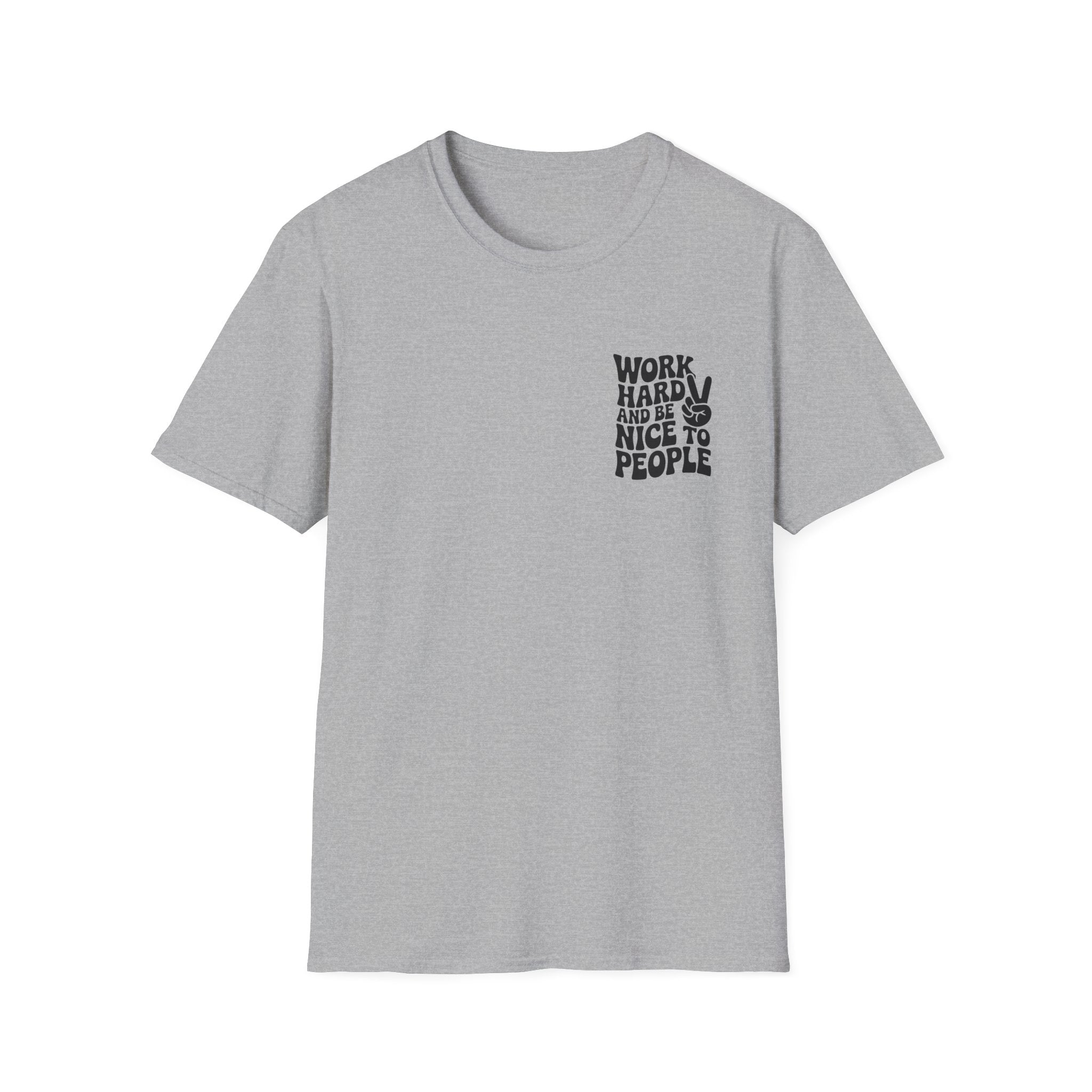 Work Hard, Be Nice Unisex Softstyle T-Shirt