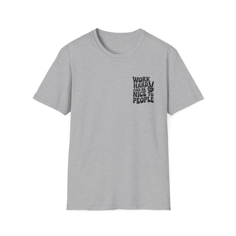 Work Hard, Be Nice Unisex Softstyle T-Shirt