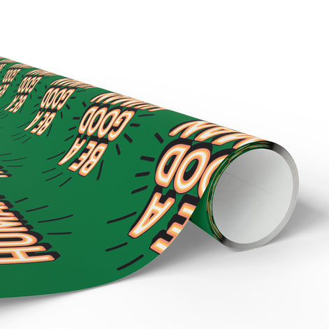 Be a Good Human Gift Wrap (Single Roll)