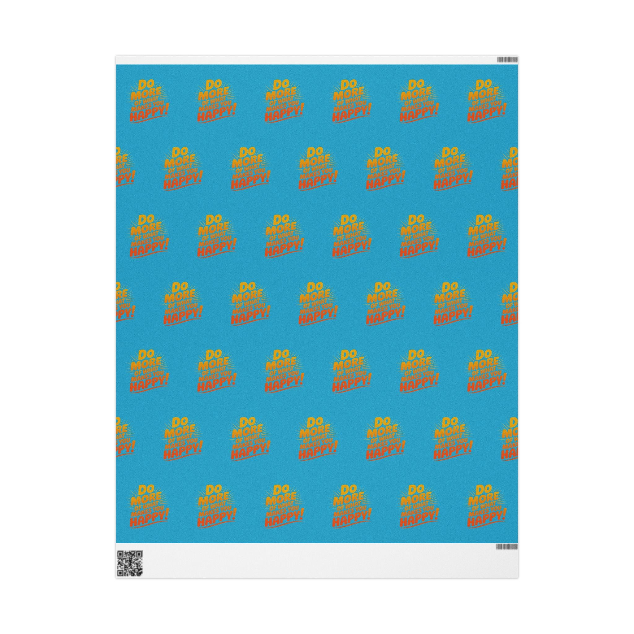 Wrapping Paper — 'Do More of What Makes You Happy' Gift Wrap