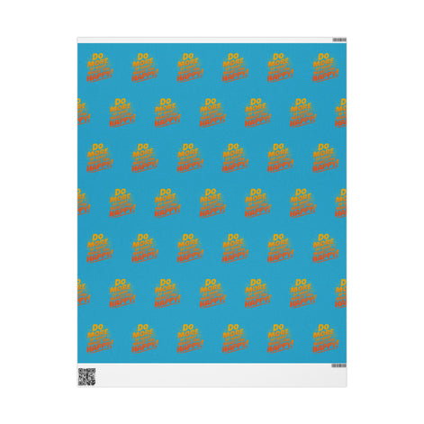 Wrapping Paper — 'Do More of What Makes You Happy' Gift Wrap