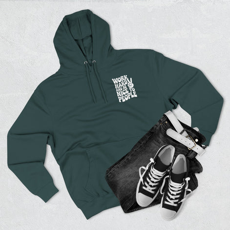 Work Hard & Be Nice to People Hoodie