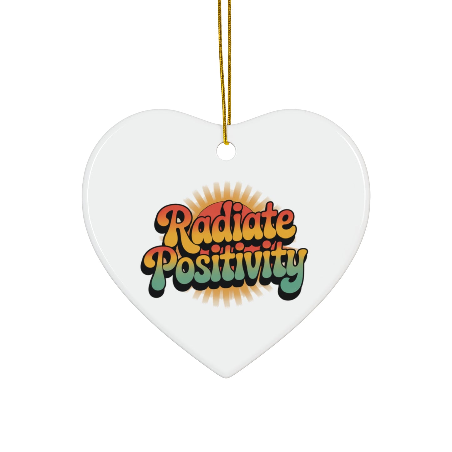 Radiate Positivity Ceramic Ornaments