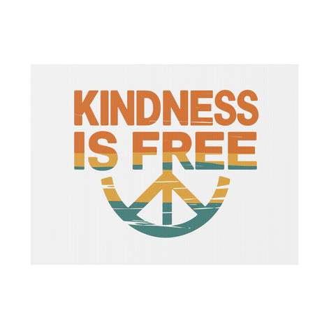 Kindness is Free Plastic Yard Sign – Vibrant Peaceful Decor