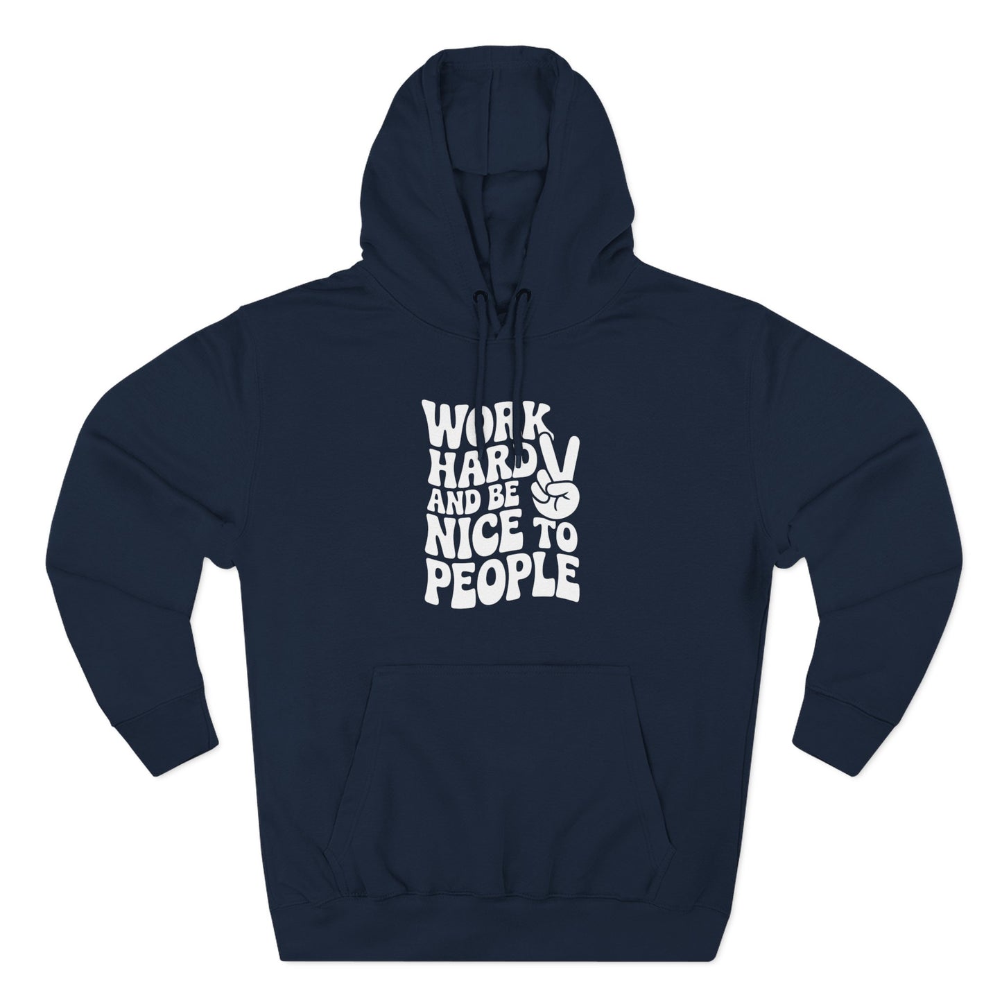 Work Hard & Be Nice to People Hoodie
