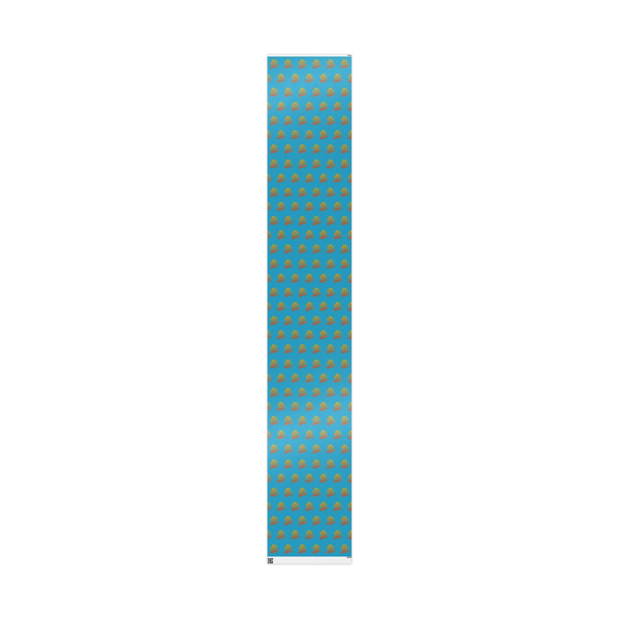 Wrapping Paper — 'Do More of What Makes You Happy' Gift Wrap