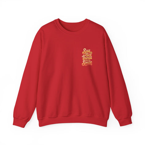 Say Nice Things Crewneck Sweatshirt