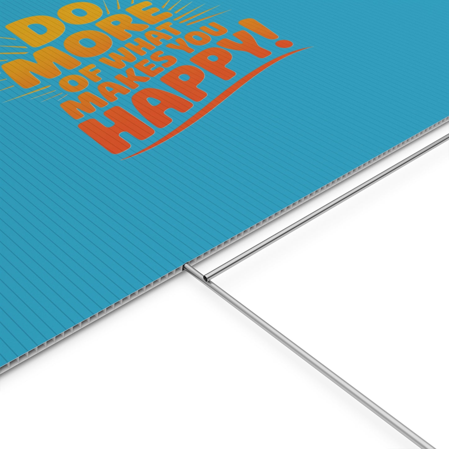 “Do More of What Makes You Happy!” Motivational Outdoor Decor