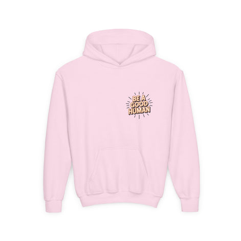 Youth Hoodie — "Be A Good Human" Positive Message Pullover