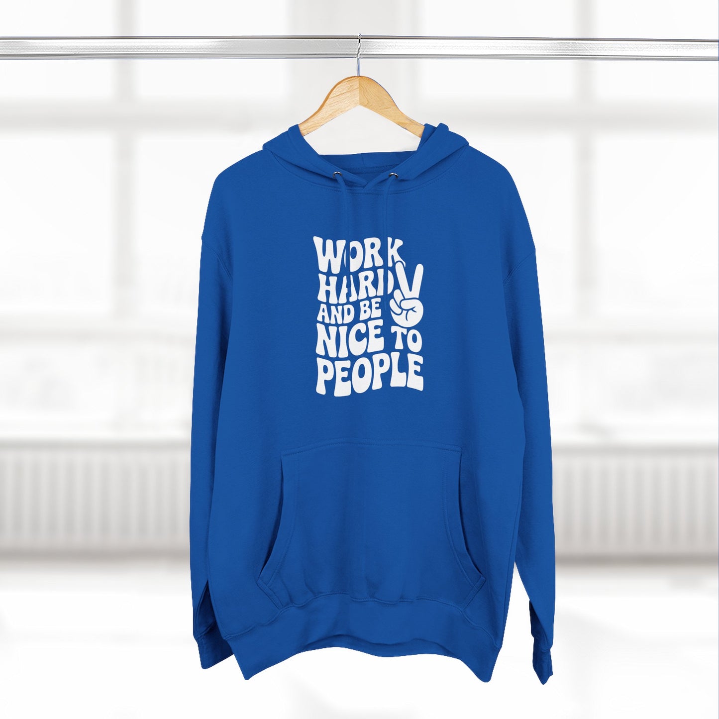 Work Hard & Be Nice to People Hoodie