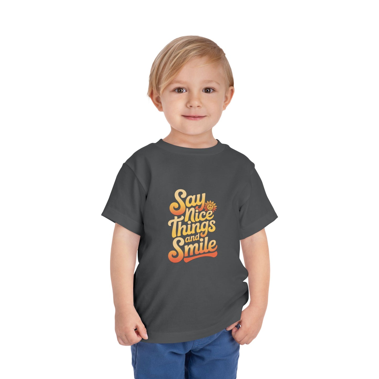 Say Nice Things and Smile Toddler Tee