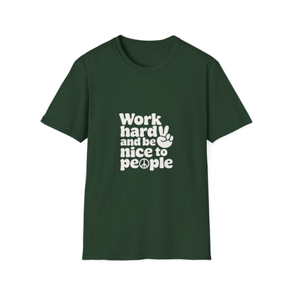 Work Hard and Be Nice to People T-Shirt