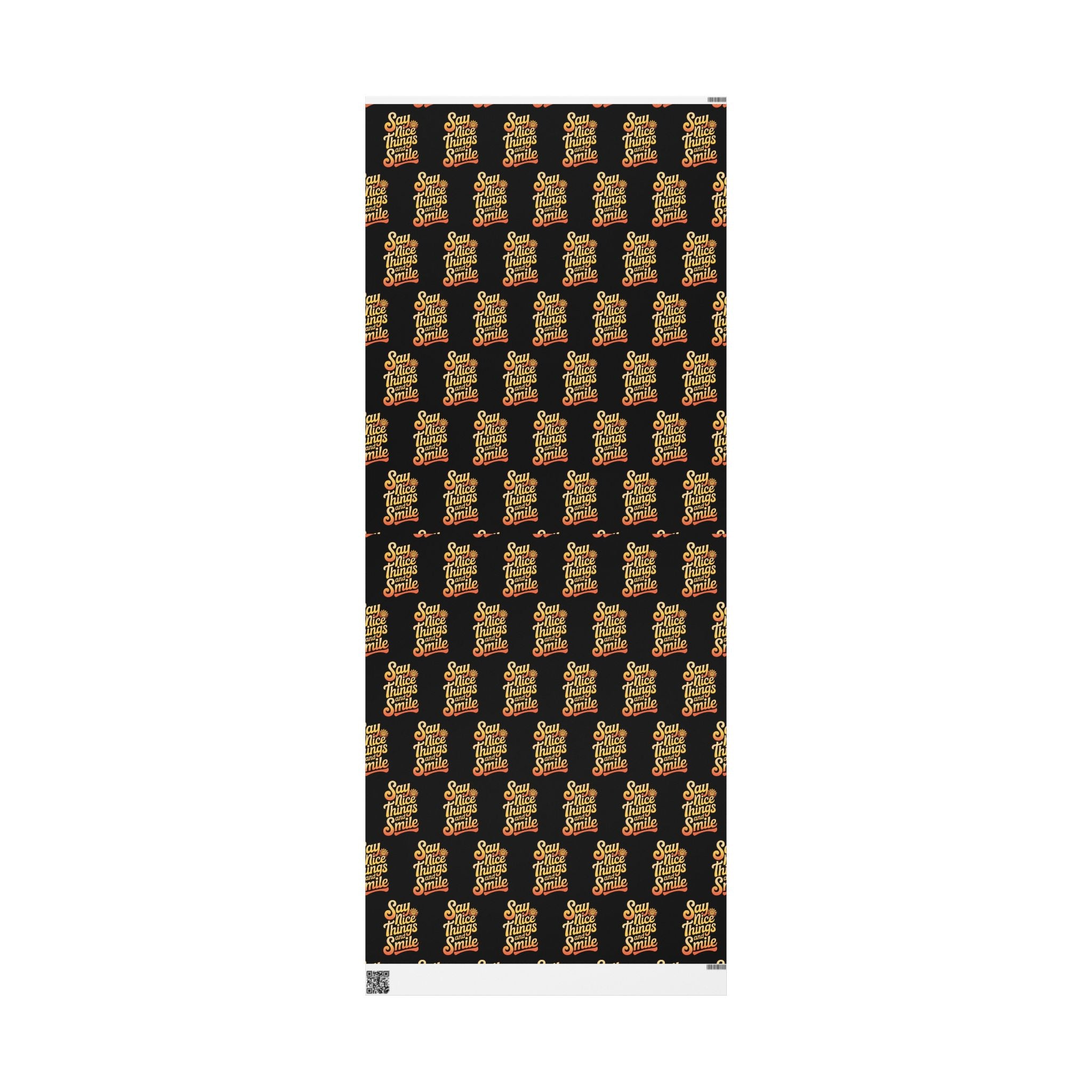 Say Nice Things and Smile Wrapping Paper