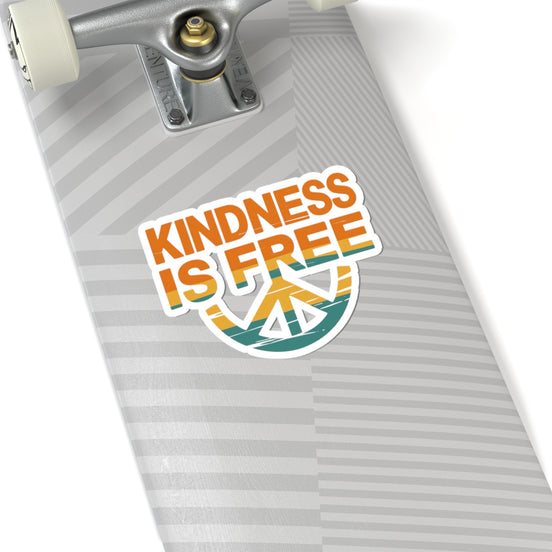 Kindness Is Free Kiss-Cut Stickers for Positive Vibes