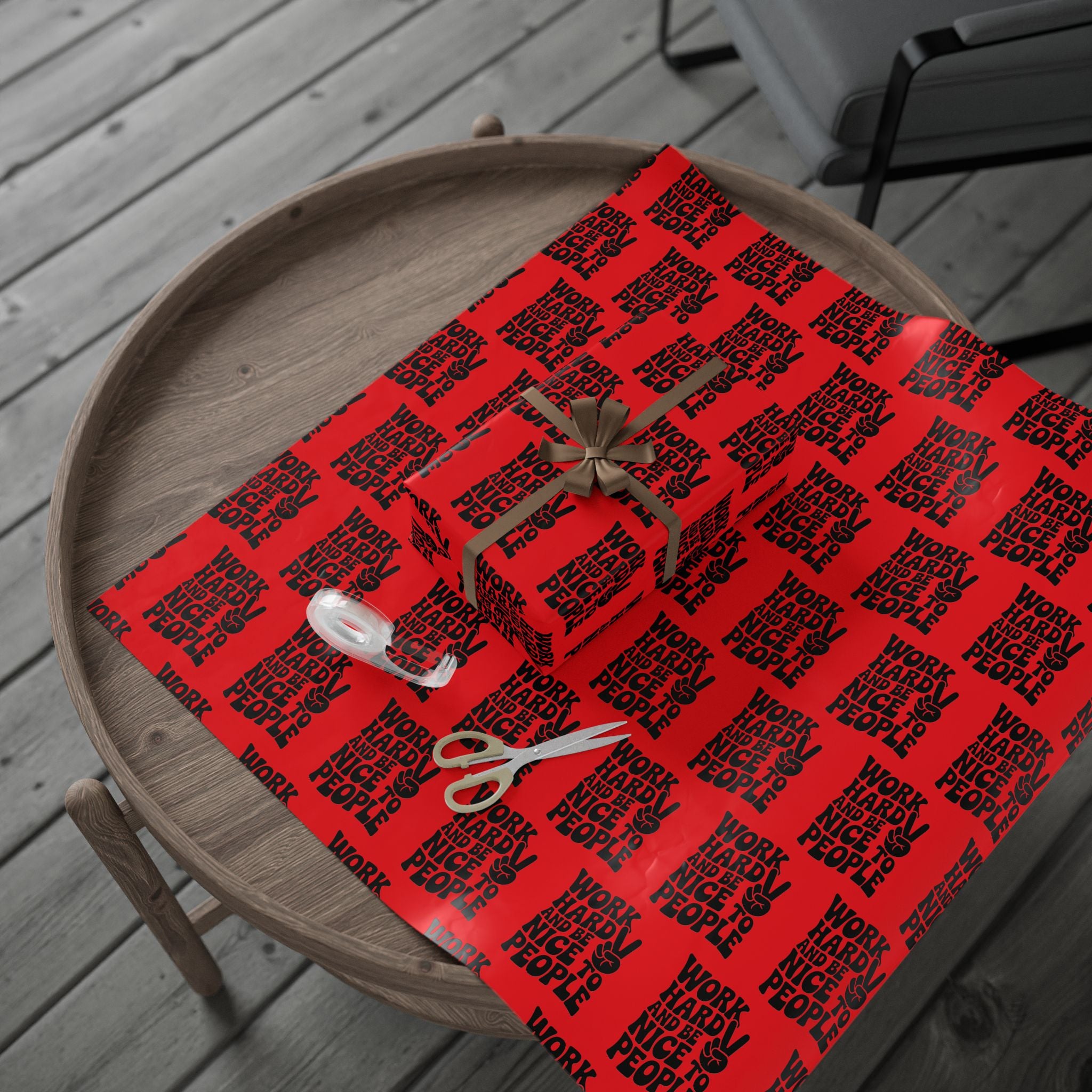 Work Hard and Be Nice to People Wrapping Paper
