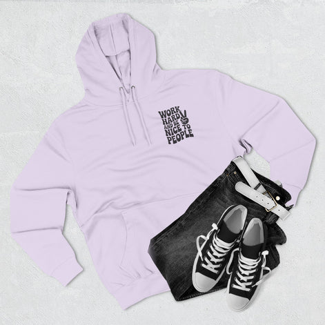 Work Hard & Be Nice to People Hoodie