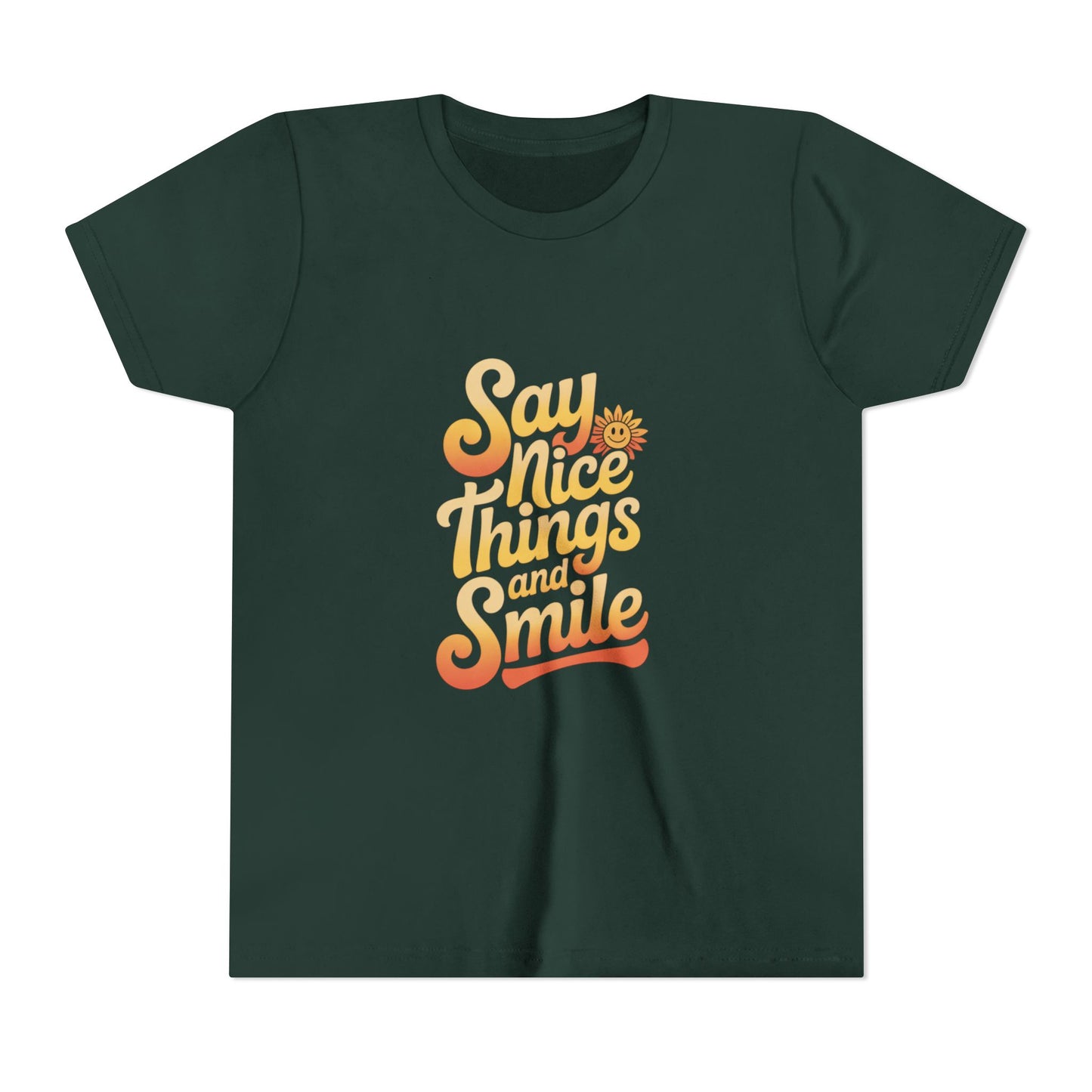 Say Nice Things Youth Tee - Positive Vibe Short Sleeve Shirt
