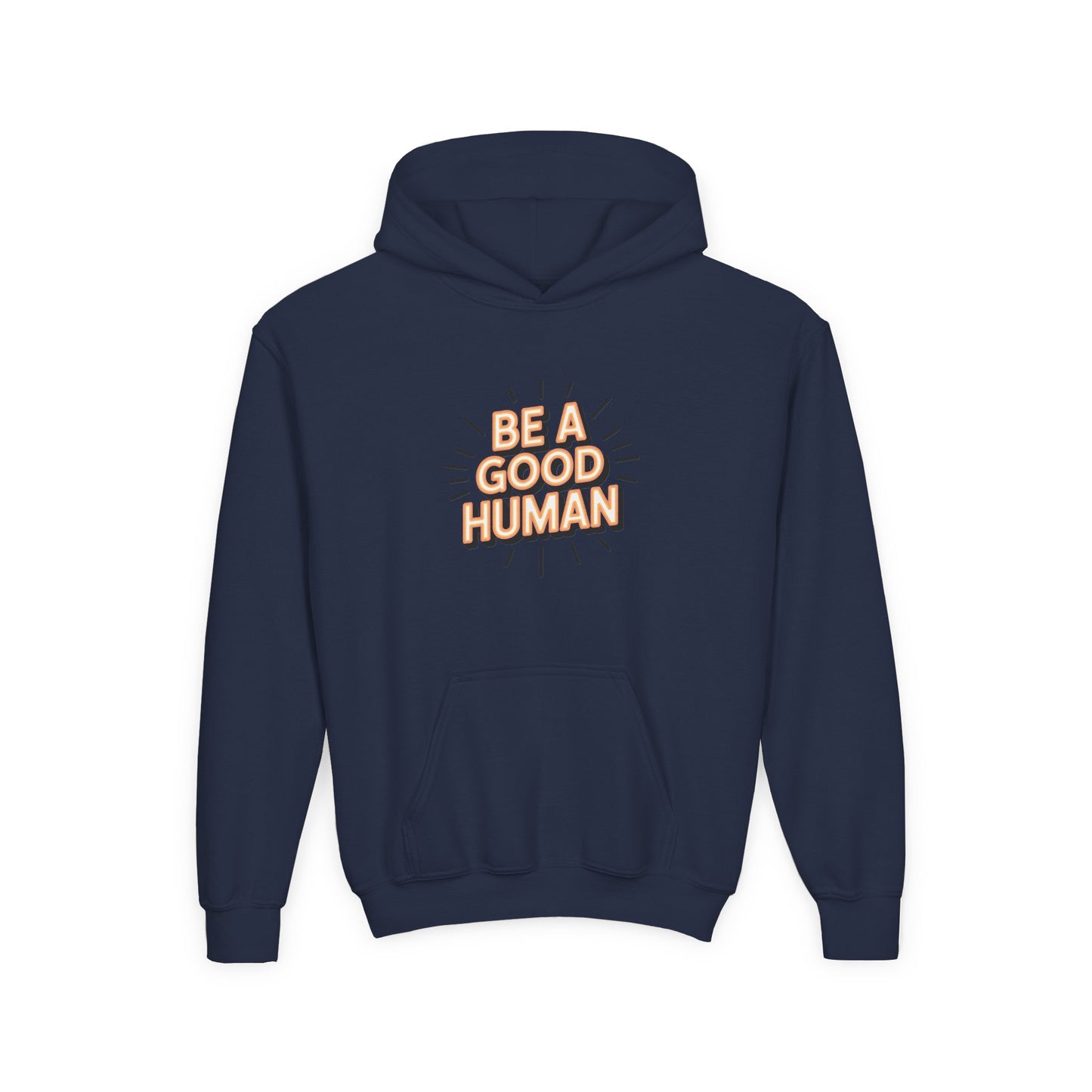 Youth Hoodie — "Be A Good Human" Positive Message Pullover