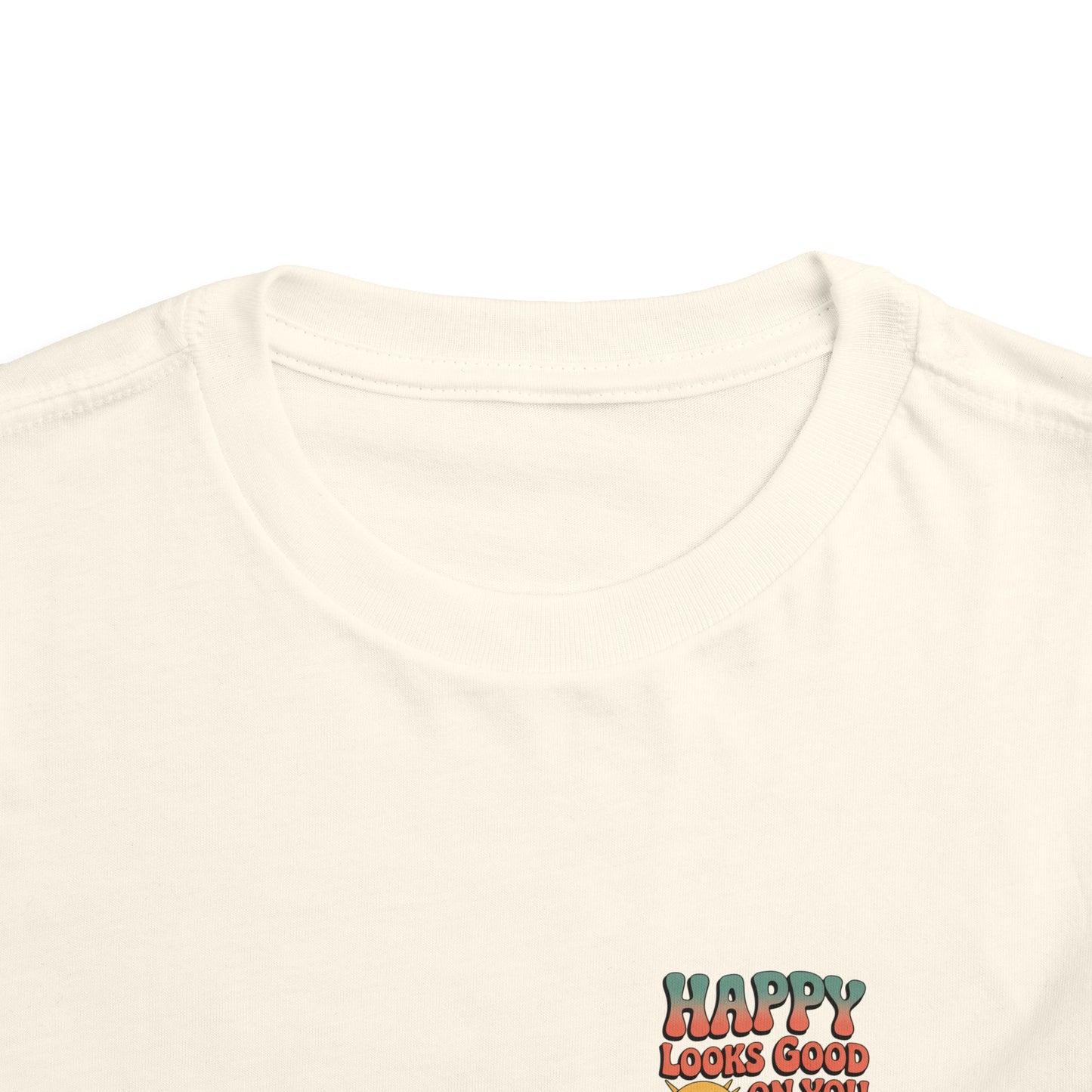 Happy Looks Good On You Toddler Tee