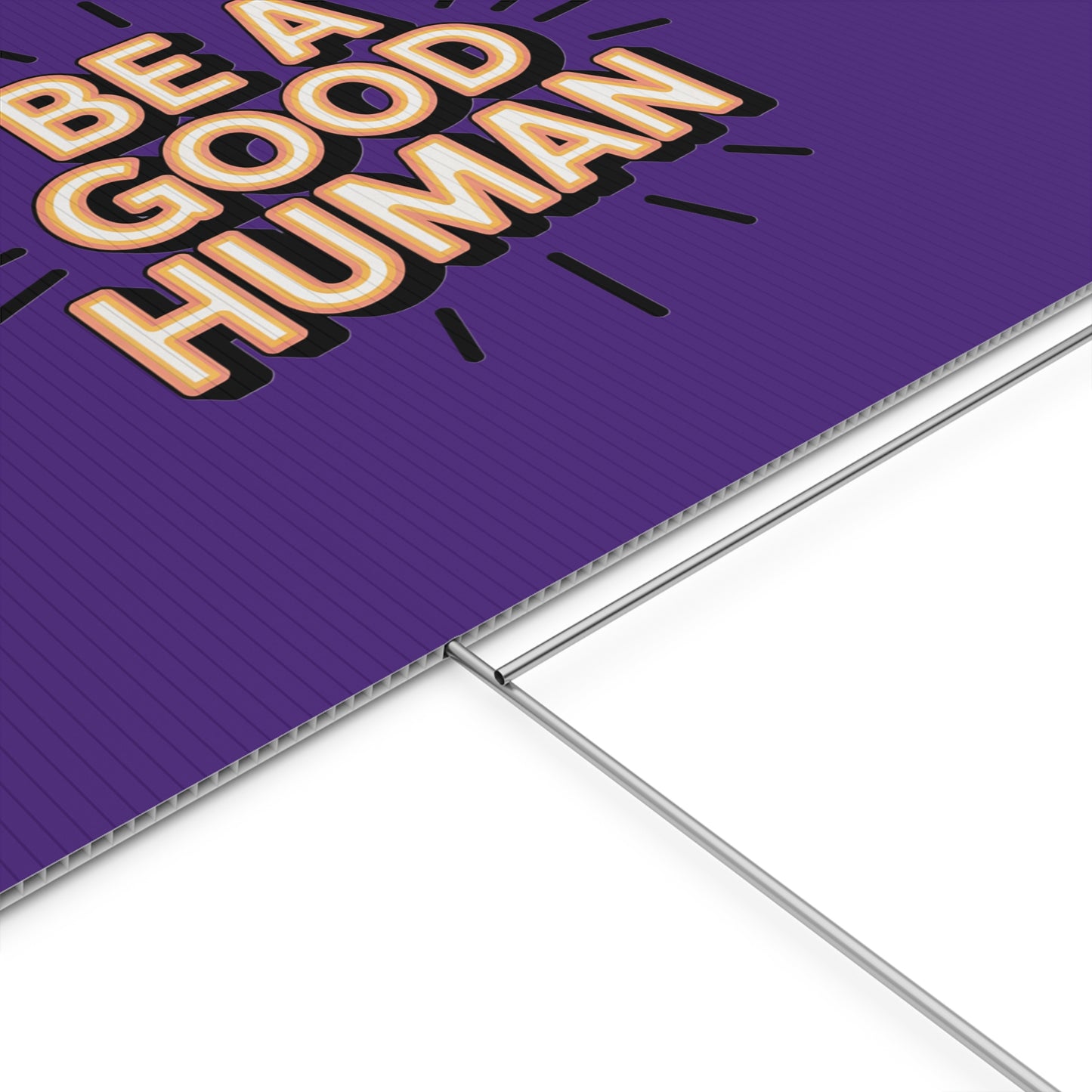 Be A Good Human Plastic Yard Sign — Positive Message Lawn Decor