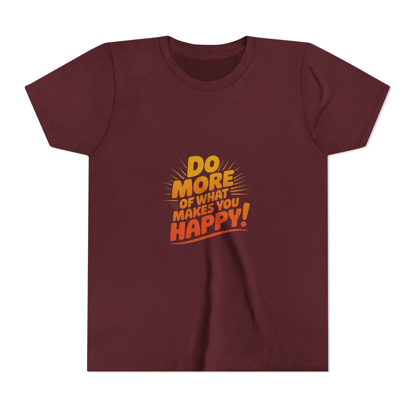 Youth Tee — “Do More of What Makes You Happy!” Positive Graphic Kids T‑Shirt